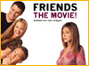 Friends The movie
