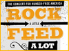 Rock a little feed a lot
